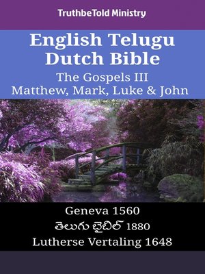 cover image of English Telugu Dutch Bible--The Gospels III--Matthew, Mark, Luke & John